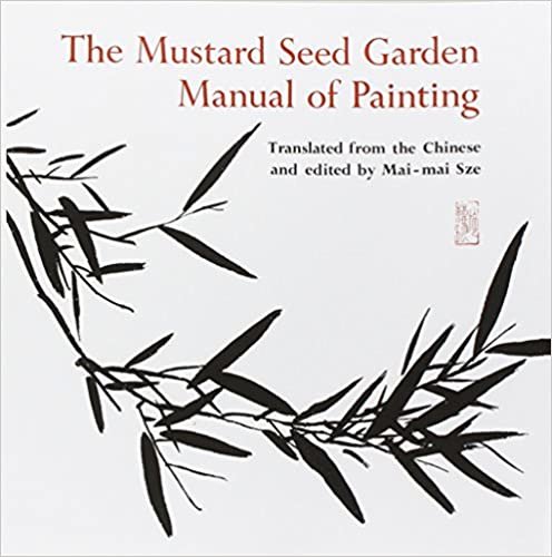 The Mustard Seed Garden Manual of Painting: A Facsimile of the 1887-1888 Shanghai Edition (Bollingen Series (General))