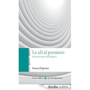 Le ali al pensiero: Introduzione alla logica (Quality paperbacks) [Kindle-editie]