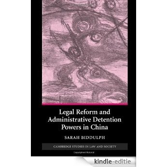 Legal Reform and Administrative Detention Powers in China (Cambridge Studies in Law and Society) [Kindle-editie]
