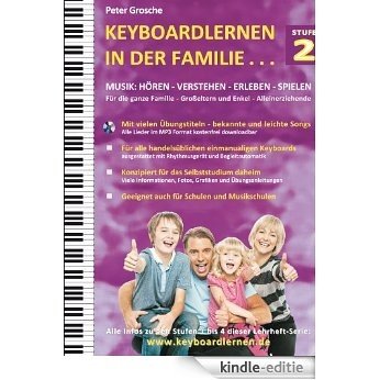 Keyboardlernen in der Familie (Stufe 2): Konzipiert für das Selbststudium zu Hause: Für die ganze Familie - Großeltern und Enkel - Alleinerziehende [Kindle-editie] beoordelingen
