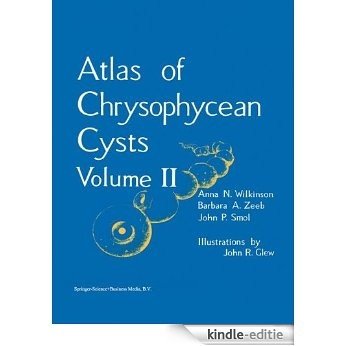 Atlas of Chrysophycean Cysts: Volume II: 002 (Developments in Hydrobiology) [Kindle-editie]