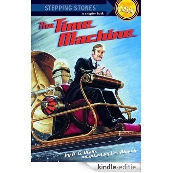 The Time Machine (A Stepping Stone Book(TM)) [Kindle-editie]