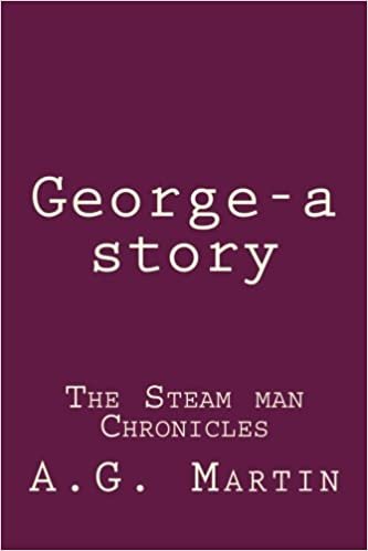 indir George-a story by A.G.Martin: The Steam man Chronicles