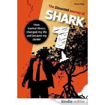 The demented journey of Shark 1 (English Edition) [Kindle-editie]