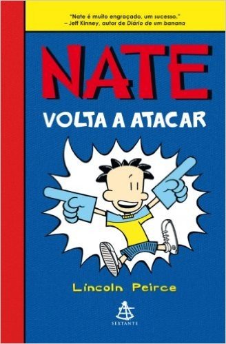 Nate volta a atacar (Big Nate Livro 2)