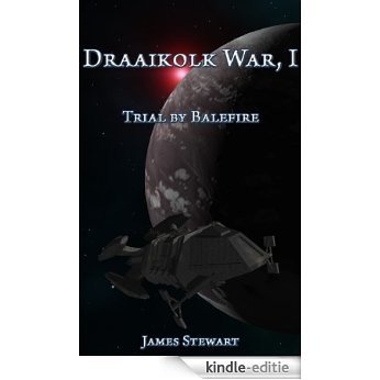 The Draaikolk War, Book I: Trial by Balefire (English Edition) [Kindle-editie]