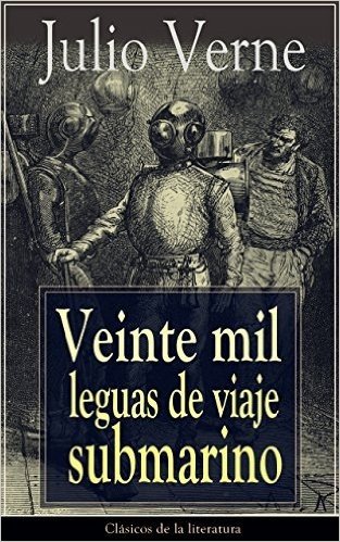 Veinte mil leguas de viaje submarino: Clásicos de la literatura (Spanish Edition)