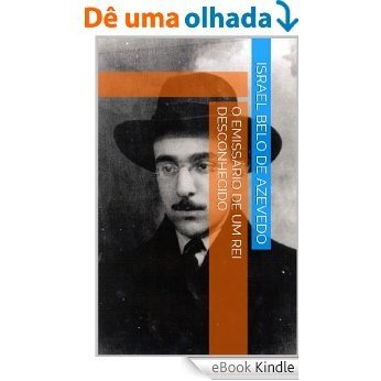 O EMISSÁRIO DE UM REI DESCONHECIDO [eBook Kindle]