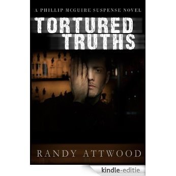 Tortured Truths (Phillip McGuire Mysteries #1) (English Edition) [Kindle-editie]