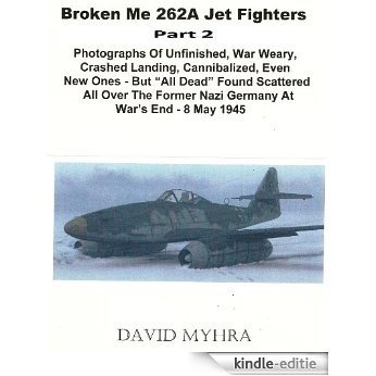 Broken Me 262 Jet Fighters (Part 2)-Redeaux (English Edition) [Kindle-editie]