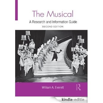 The Musical: A Research and Information Guide (Routledge Music Bibliographies) [Kindle-editie]