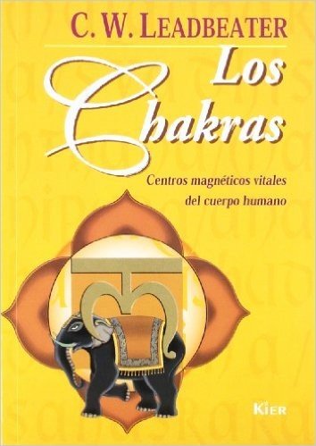 Los Chakras O los Centros Magneticos Vitales del Ser Humano