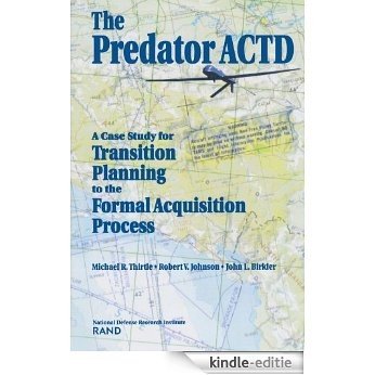 The Predator ACTD: A Case Study for Transition Planning to the Formal Acquisition Process [Kindle-editie] beoordelingen