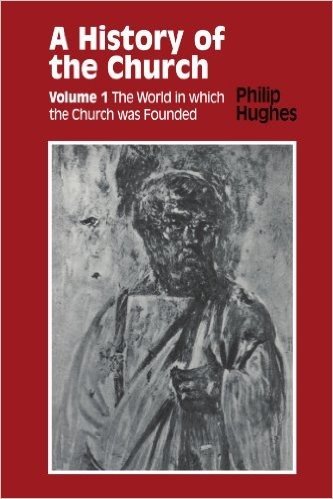 History of the Church: Volume 1: The World In Which The Church Was Founded