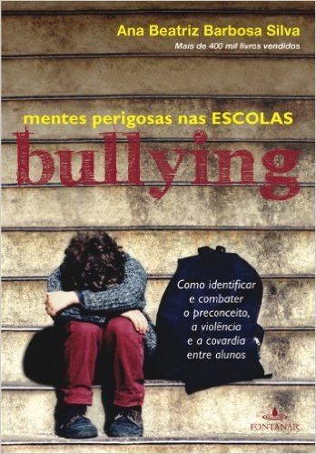 Bullying. Mentes Perigosas Na Escola