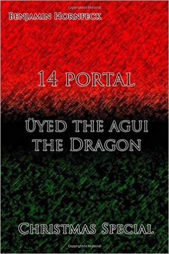 14 Portal - Uyed the Agui the Dragon Christmas Special