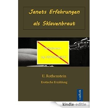 Janets Erfahrungen als Sklavenbraut (German Edition) [Kindle-editie]