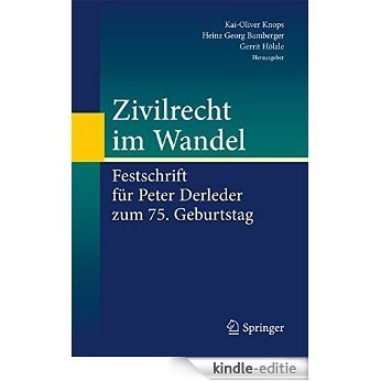 Zivilrecht im Wandel: Festschrift für Peter Derleder zum 75. Geburtstag [Kindle-editie]