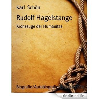 Rudolf Hagelstange: Kronzeuge der Humanitas (German Edition) [Kindle-editie]