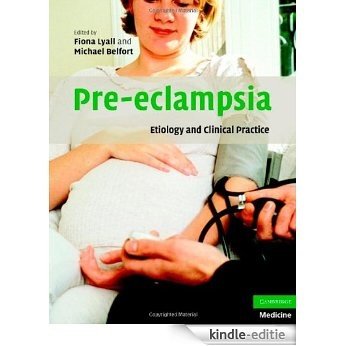 Pre-eclampsia: Etiology and Clinical Practice (Cambridge Medicine) [Kindle-editie]