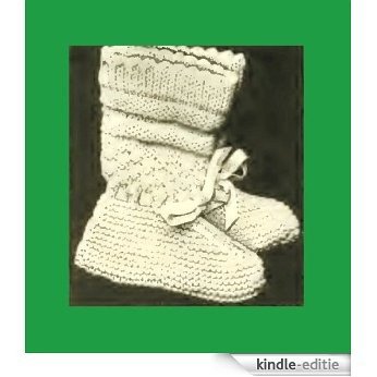 Infant's Knitted Bootees - Columbia No. 1 - Vintage Knitting Pattern [Annotated] (English Edition) [Kindle-editie]