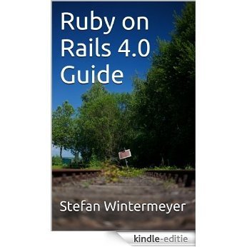 Ruby on Rails 4.0 Guide (English Edition) [Kindle-editie]