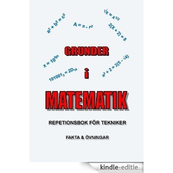 Grunder i Matematik: Repetionsbok för tekniker [Kindle-editie]