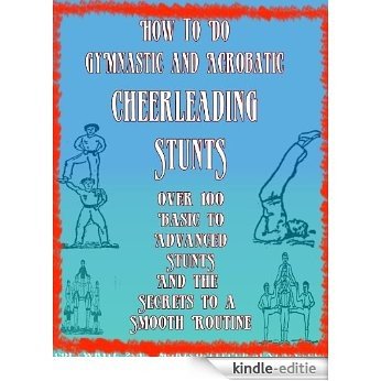 How To - A Book of Tumbling Tricks, Pyramids and Gymnastic Games | Basic Gymnastics | How to Gymnastics (English Edition) [Kindle-editie]