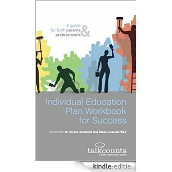 Individual Education Plan Workbook for Success: A Guide for both Parents and Professionals (English Edition) [Kindle-editie]