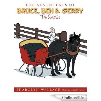 The Adventures of Bruce, Ben & Gerry : The Surprise (English Edition) [Kindle-editie]