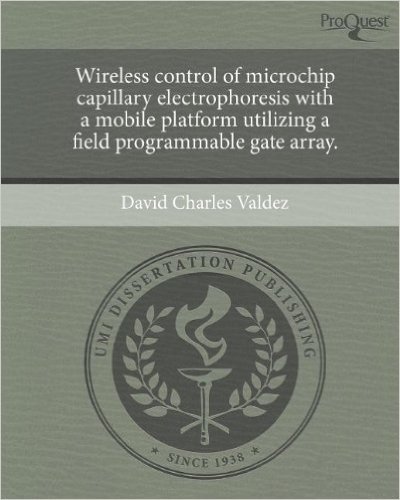 Wireless Control of Microchip Capillary Electrophoresis with a Mobile Platform Utilizing a Field Programmable Gate Array.