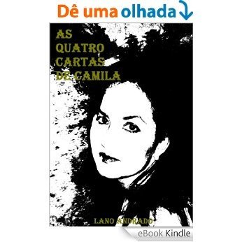 As Quatro Cartas de Camila [eBook Kindle]