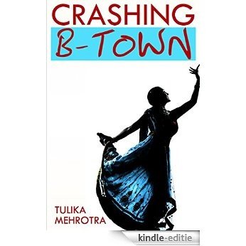Crashing B-Town (English Edition) [Kindle-editie]