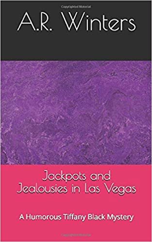 Jackpots and Jealousies in Las Vegas: A Humorous Tiffany Black Mystery (Tiffany Black Mysteries, Band 14)