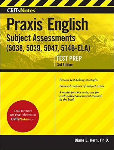 Cliffsnotes Praxis English Subject Assessments, 3rd Edition: (5038, 5039, 5047, 5146-Ela)