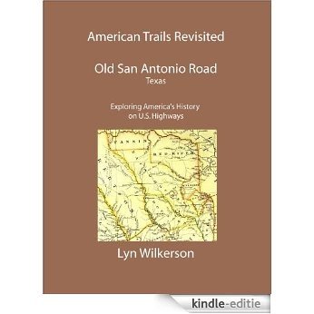 American Trails Revisited-Texas' Old San Antonio Road (English Edition) [Kindle-editie]