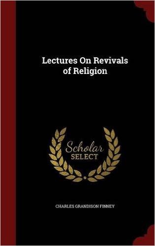 Lectures on Revivals of Religion baixar