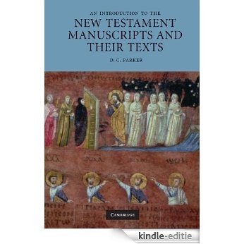 An Introduction to the New Testament Manuscripts and their Texts [Kindle-editie]