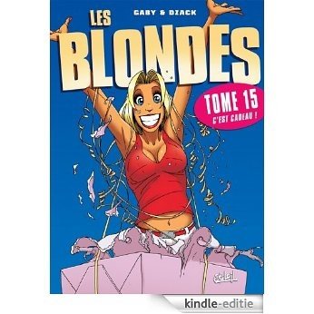 Les Blondes Tome 15 : C'est cadeau ! (French Edition) [Kindle-editie]