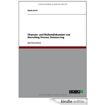 Chancen- und Risikendiskussion von Recruiting Process Outsourcing [Kindle-editie]