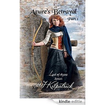 Azure's Betrayal (The Land of Azure Book 1) (English Edition) [Kindle-editie]