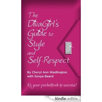 The DivaGirl's Guide to Style and Self-Respect (English Edition) [Kindle-editie]