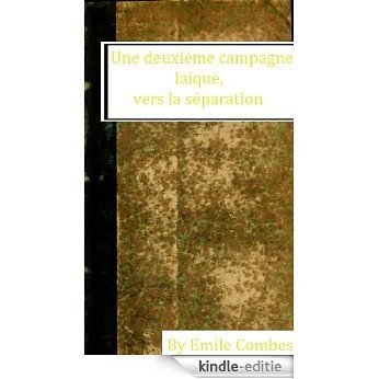 Une deuxième campagne laïque, vers la séparation (French Edition) [Kindle-editie]