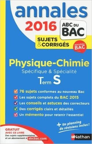 Annales ABC du BAC 2016 Physique - Chimie Term S Spécifique et spécialité