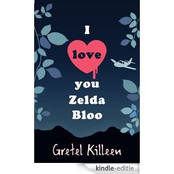 I Love You Zelda Bloo [Kindle-editie] beoordelingen