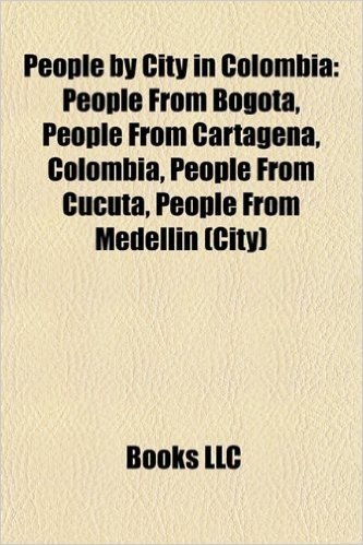 People by City in Colombia: People from Bogota, People from Cartagena, Colombia, People from Cucuta, People from Medellin (City)
