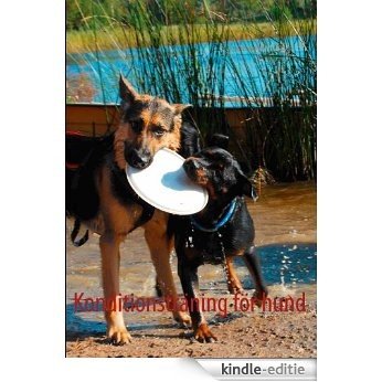 Konditionsträning för hund [Kindle-editie]