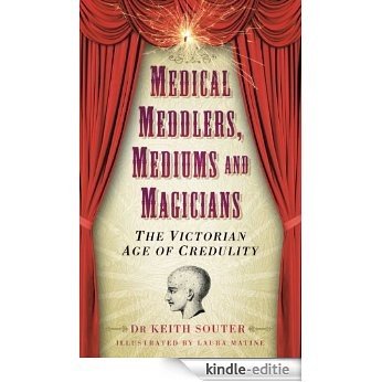 Medical Meddlers, Mediums and Magicians [Kindle-editie]