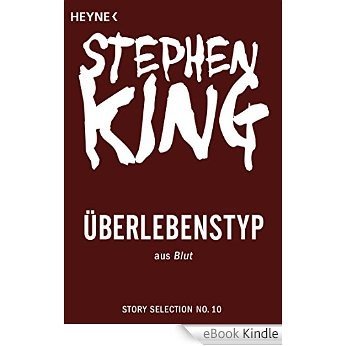 Überlebenstyp: Story aus Blut (Story Selection 10) (German Edition) [eBook Kindle] baixar