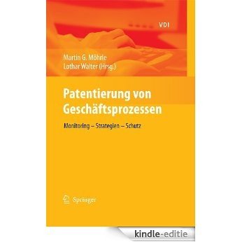 Patentierung von Geschäftsprozessen: Monitoring - Strategien - Schutz (VDI-Buch) [Kindle-editie] beoordelingen